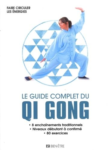 GUIDE COMPLET DU QI GONG (LE) - FAIRE CIRCULER LES ENERGIES book