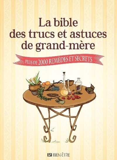 La bible des trucs et astuces de grand-mère book