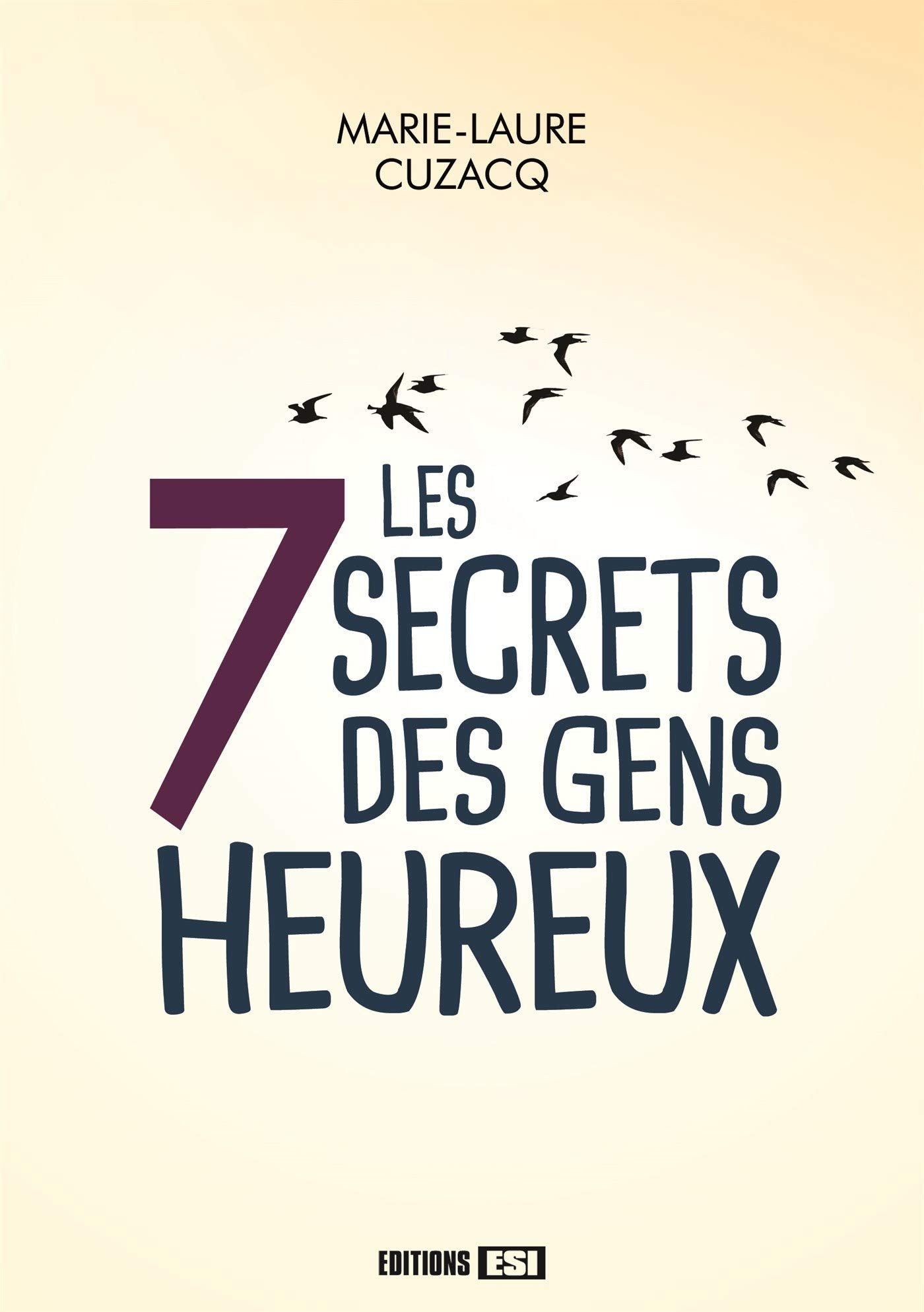 Les 7 secrets des gens heureux book