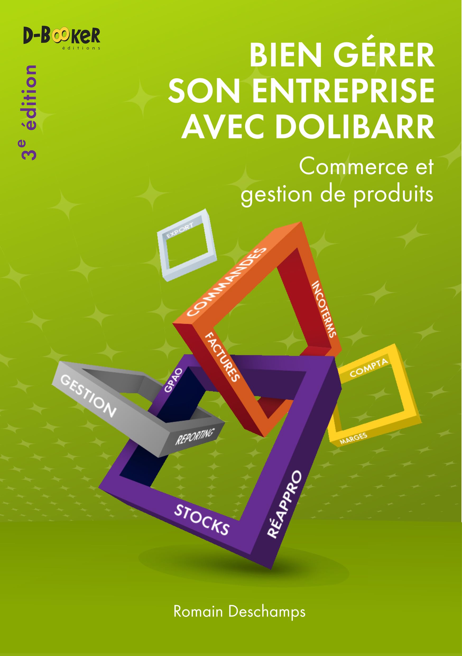 Bien gérer son entreprise avec Dolibarr (commerce et gestion de produits) book