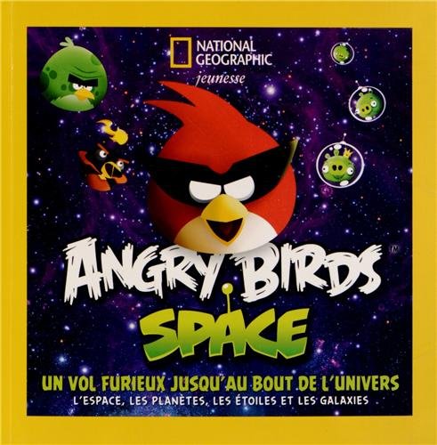 Angry birds space: Un vol furieux jusqu'au bout de l'univers Natural Sciences