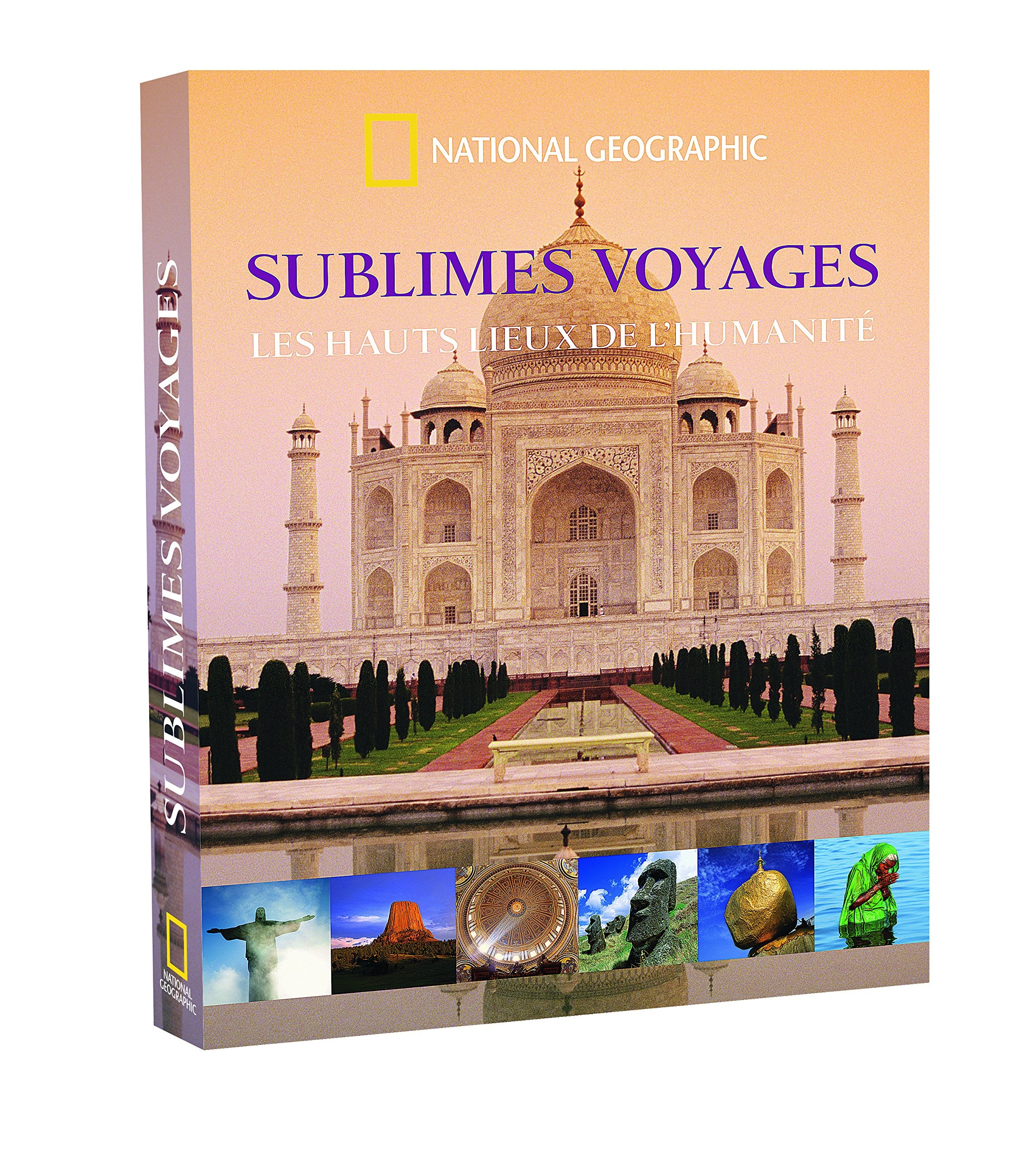 Sublimes voyages: Les hauts lieux de l'humanité book