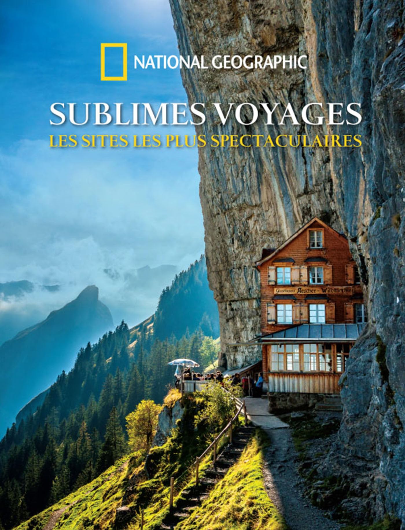 Sublimes voyages: Les sites les plus spectaculaires book