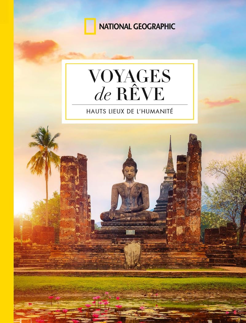 Voyages de rêve - Les hauts lieux de l'humanité book