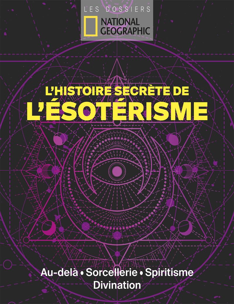 L'Histoire secrète de l'ésotérisme: Au-delà, sorcellerie, spiritisme, divination Books