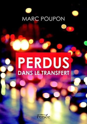 Perdus dans le transfert: Précédé d'Avis de passage et suivi de Vers les étés indiens book
