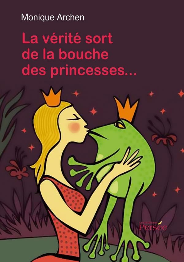 LA VERITE SORT DE LA BOUCHE DES PRINCESSES book