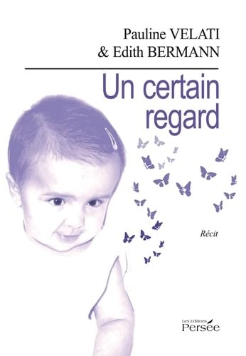 UN CERTAIN REGARD: A travers la maladie : un chemin d'amour entre une enfant et sa mère Books