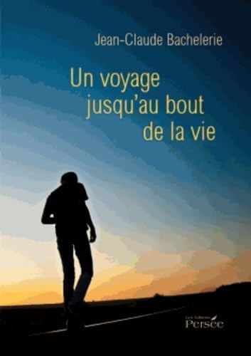 Un voyage jusqu'au bout de la vie book