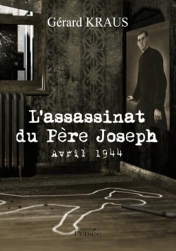 L'assassinat du Père Joseph: Avril 1944 Books