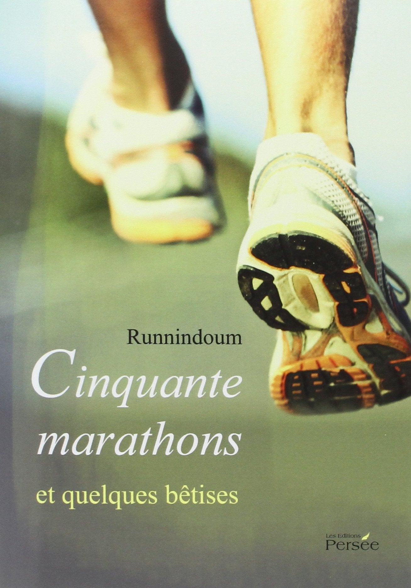CINQUANTE MARATHONS ET QUELQUES BETISES Books