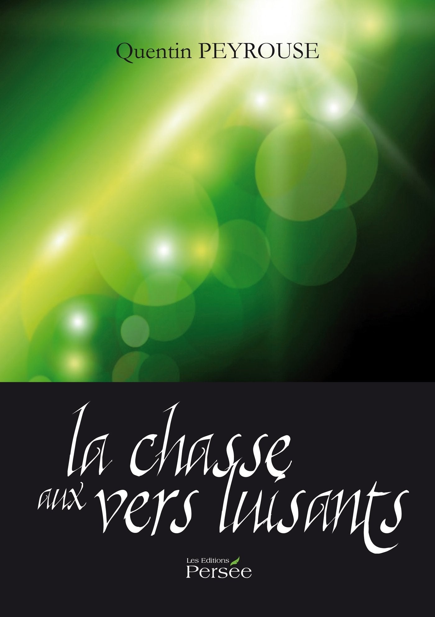 La chasse aux vers luisants: Quand tout commence la nuit book