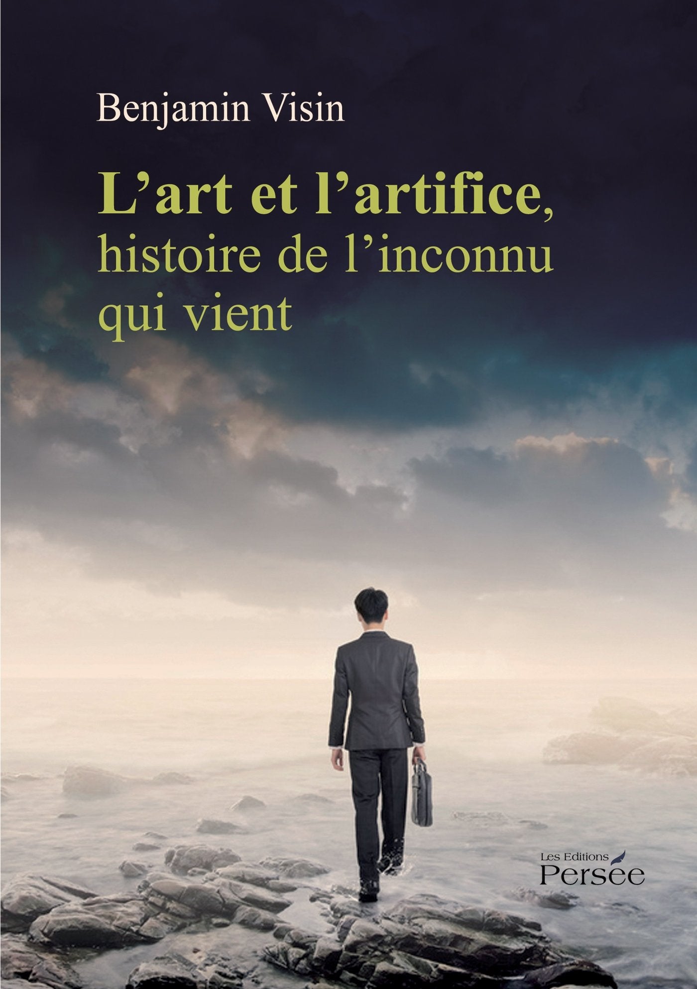 L'art et l'artifice: Histoire de l'inconnu qui vient book