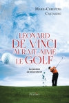 Léonard de Vinci aurait aimé le golf Leisure & Fun