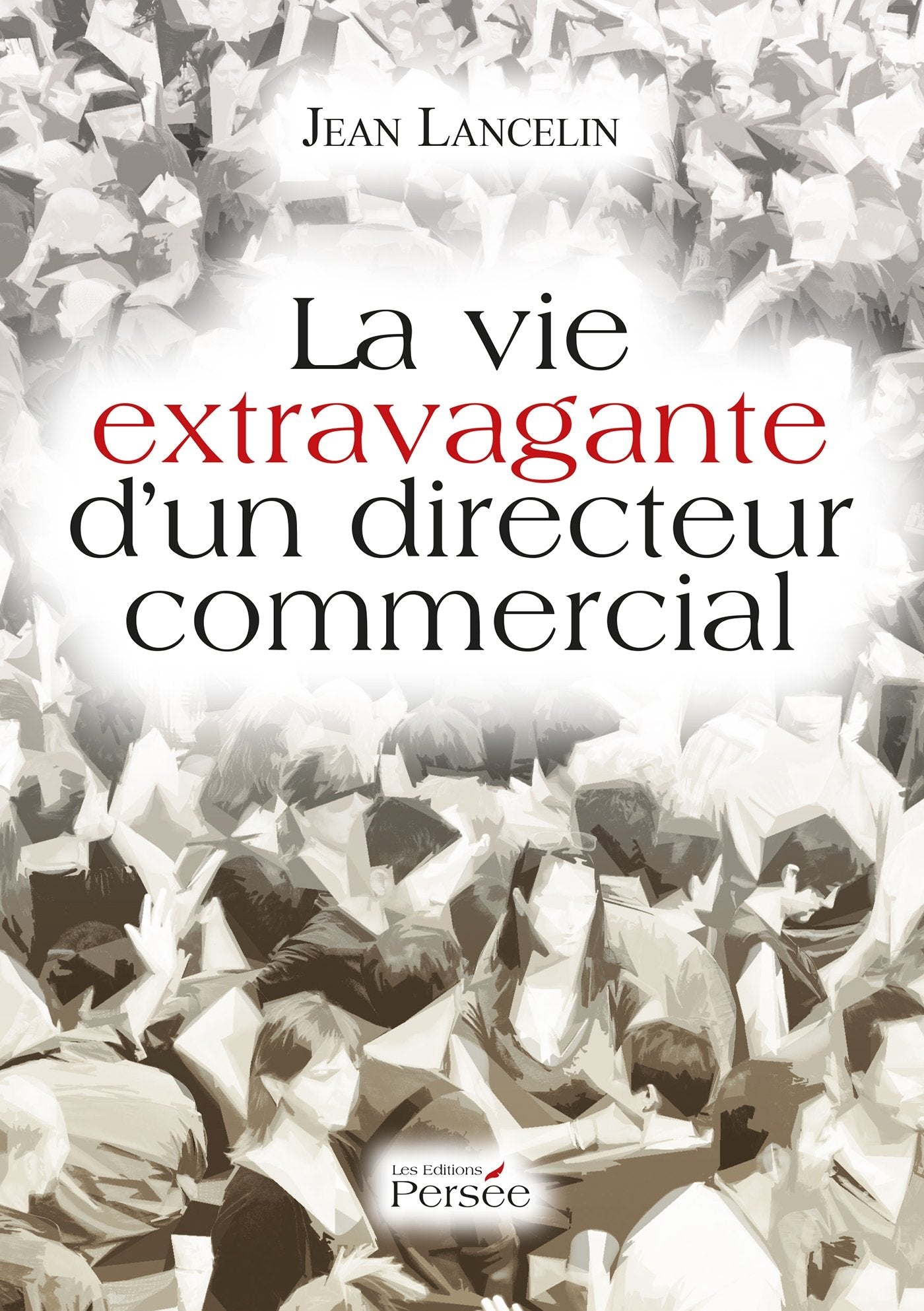 La vie extravagante d'un directeur commercial Books