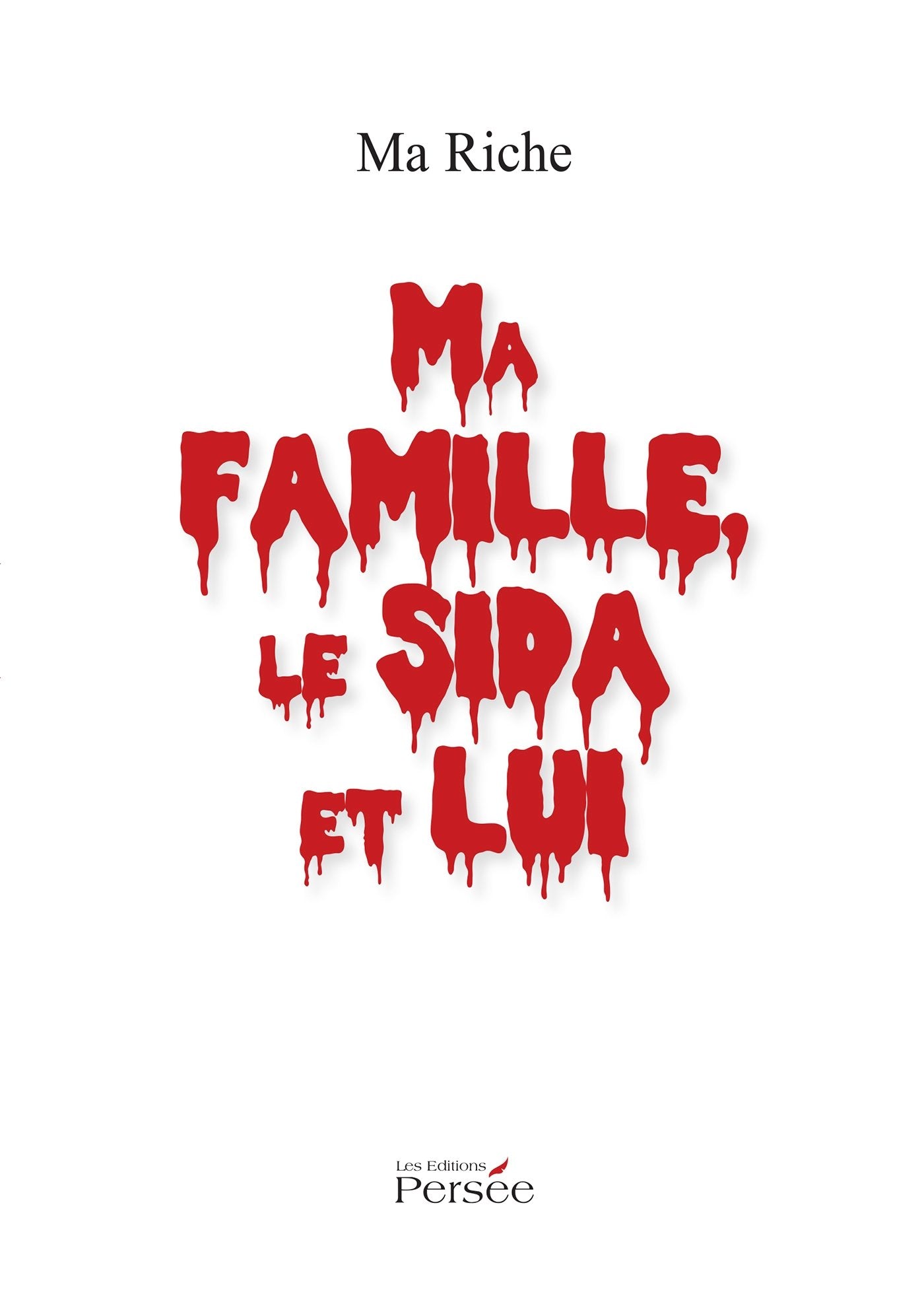 MA FAMILLE LE SIDA ET LUI book