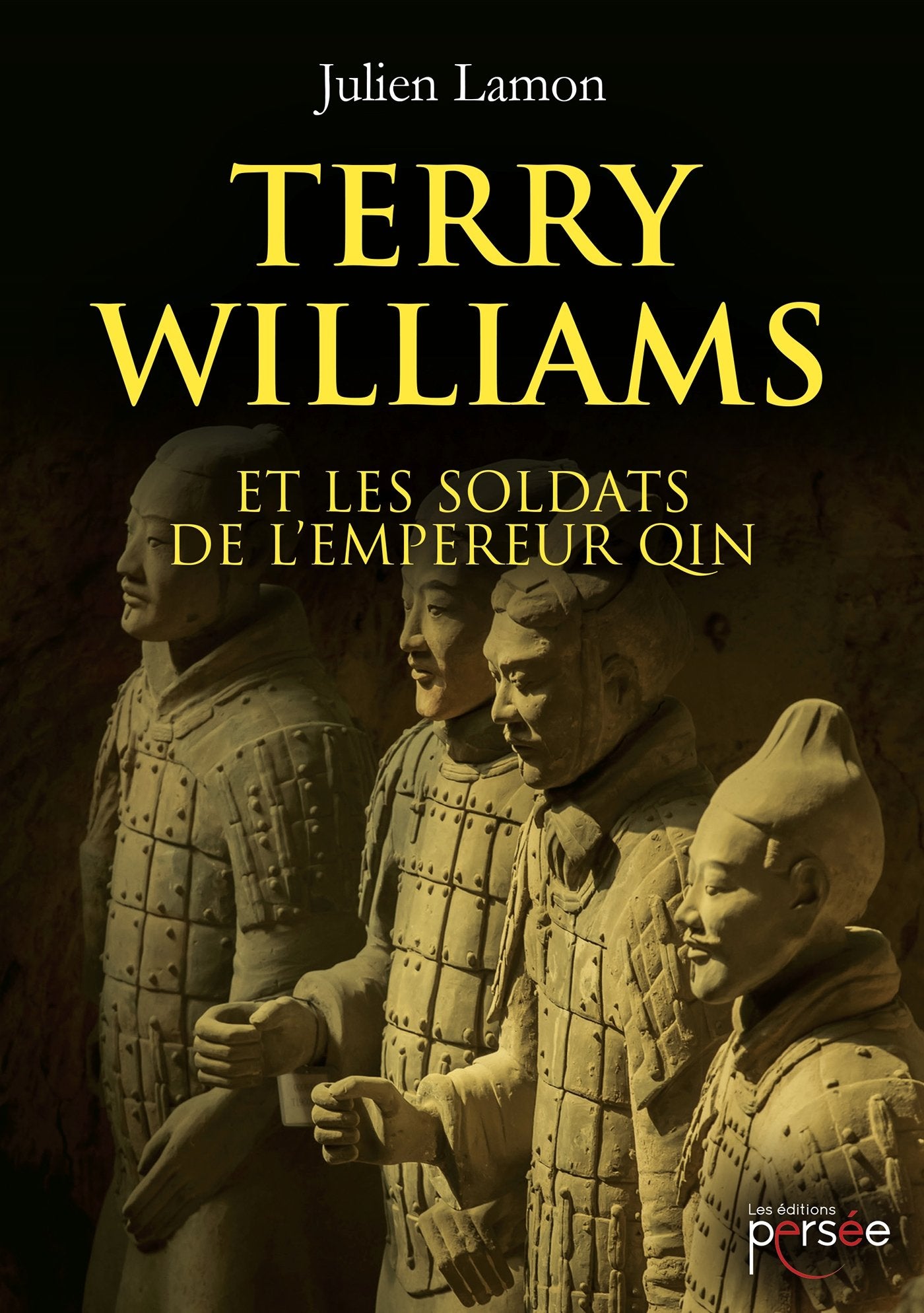 TERRY WILLIAMS ET LES SOLDATS DE L EMPEREUR QIN book
