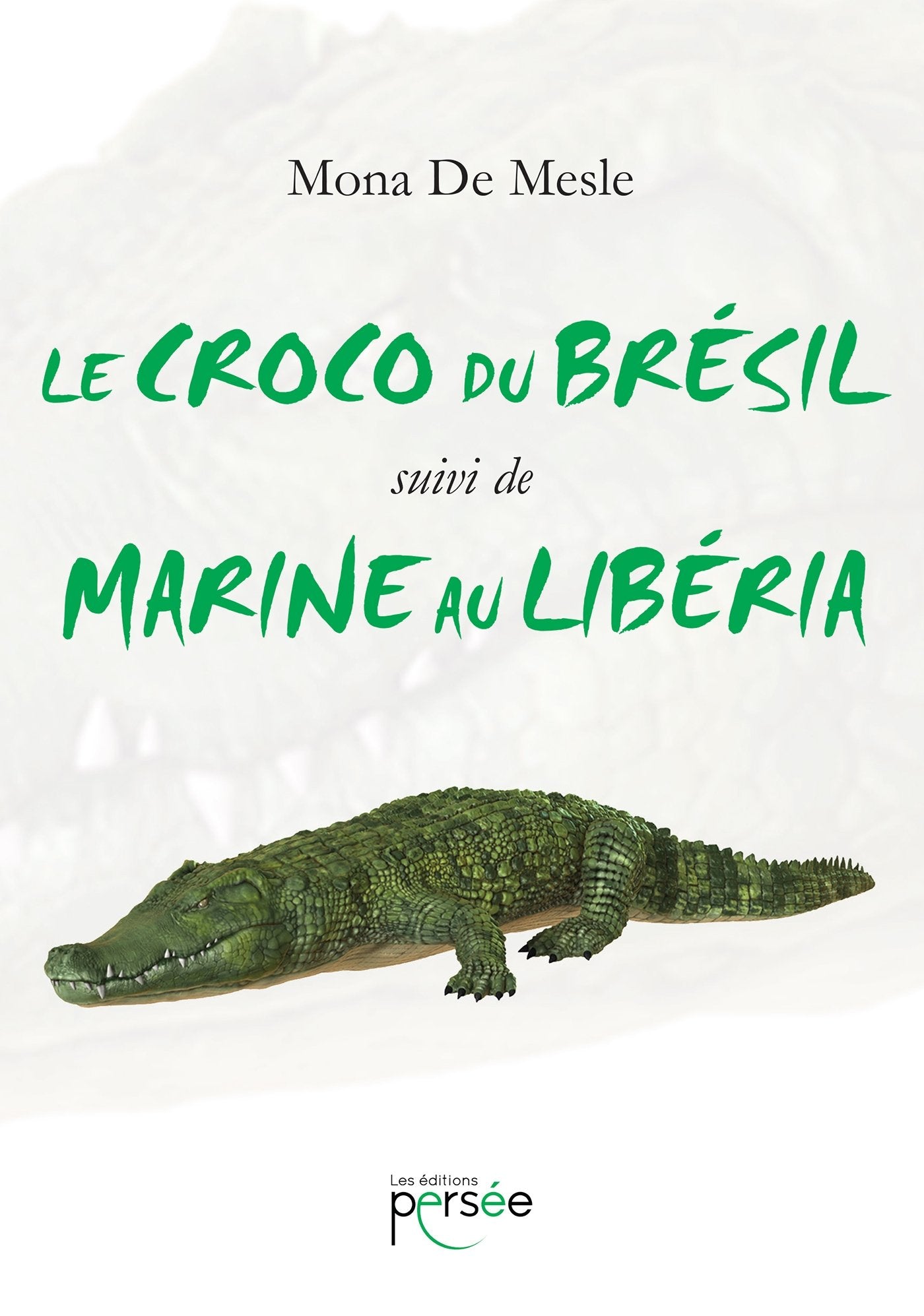Le croco du Brésil suivi de Marine au Libéria book