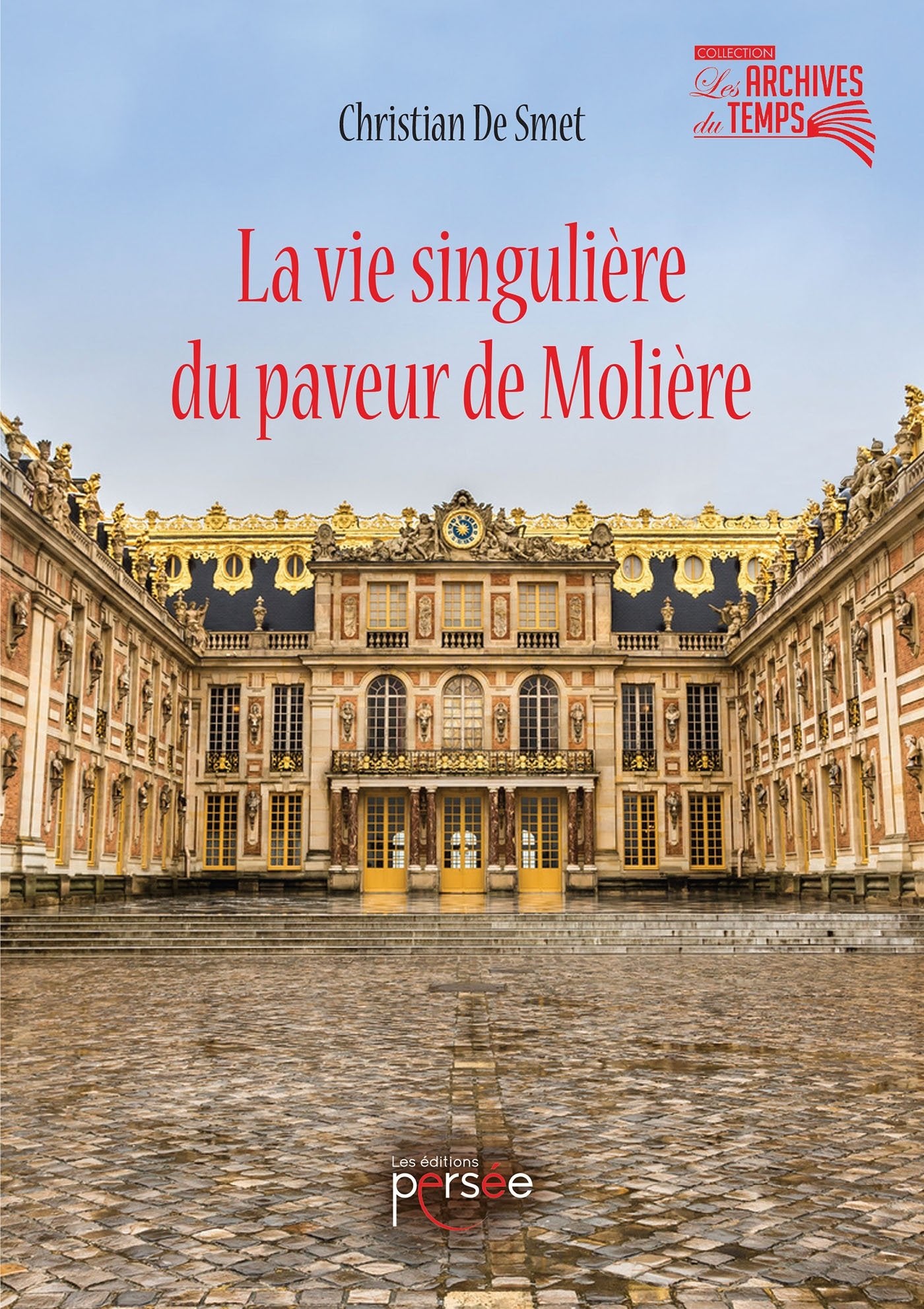 LA VIE SINGULIERE DU PAVEUR DE MOLIERE book