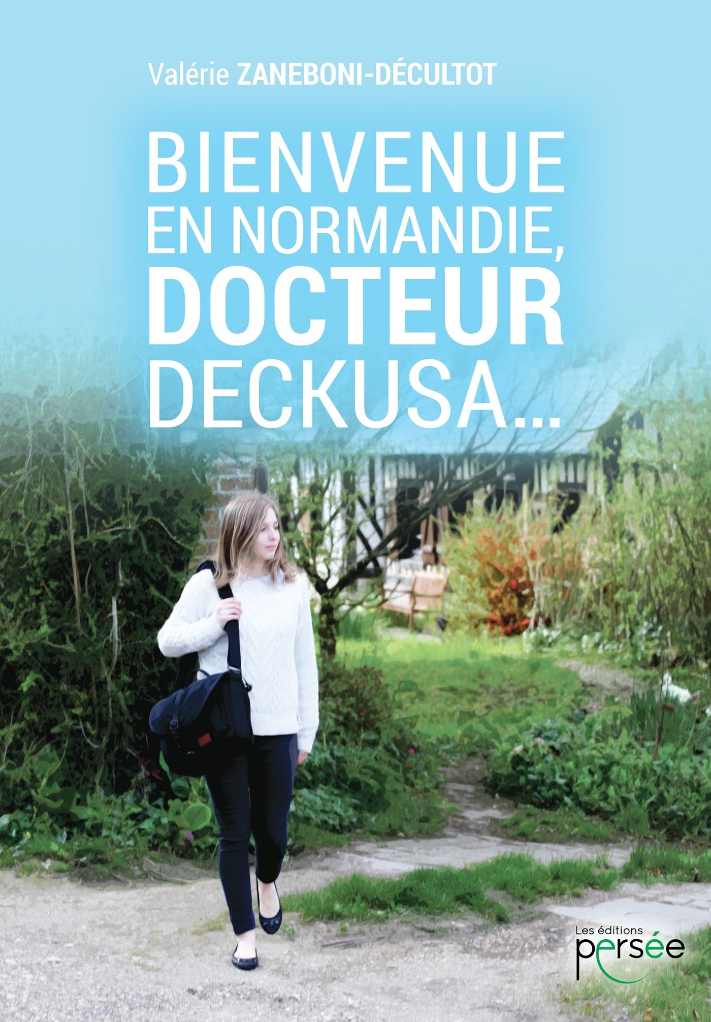 BIENVENUE EN NORMANDIE DOCTEUR DECKUSA book