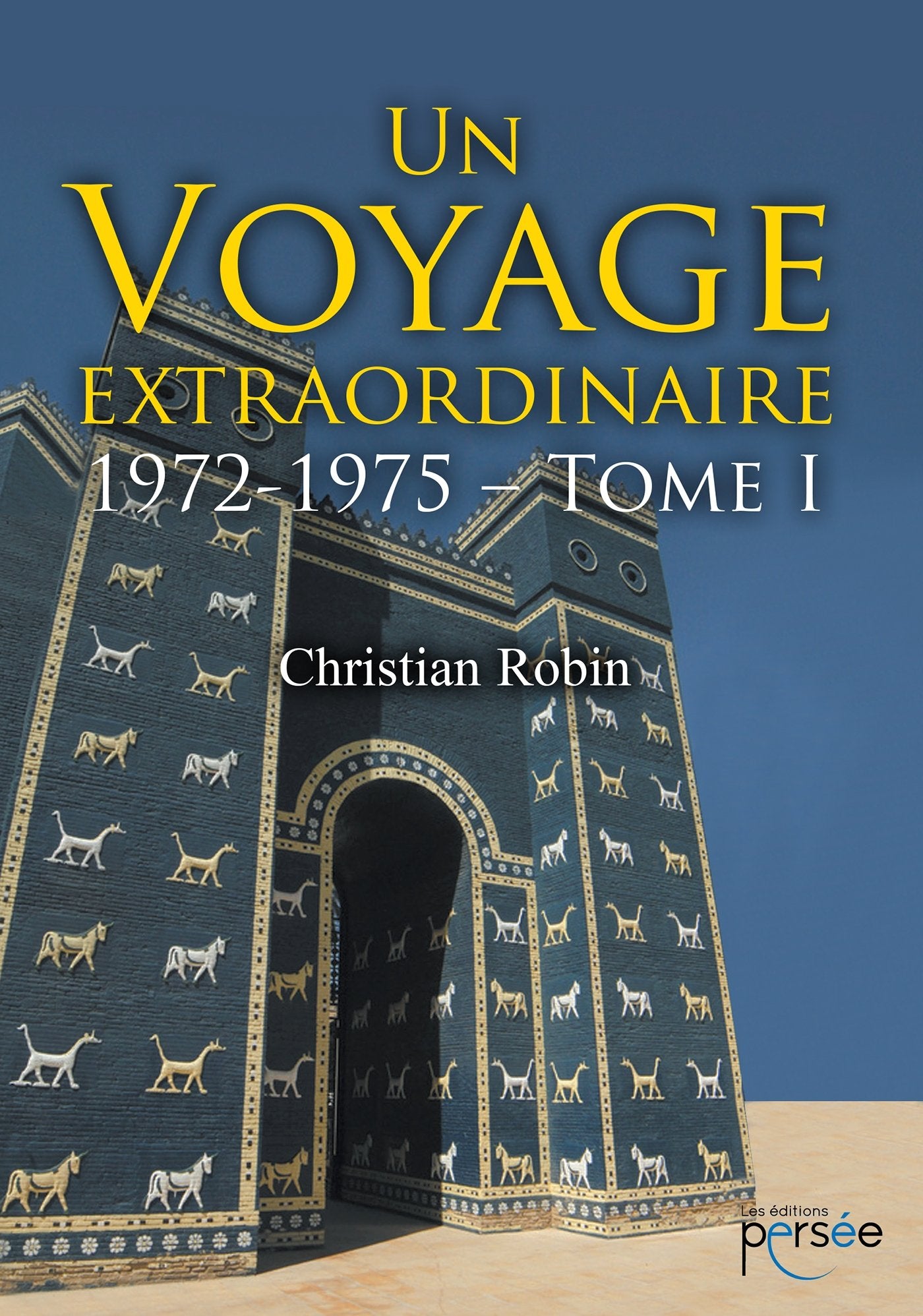 Un voyage extraordinaire: Tome 1, 1972-1975 book