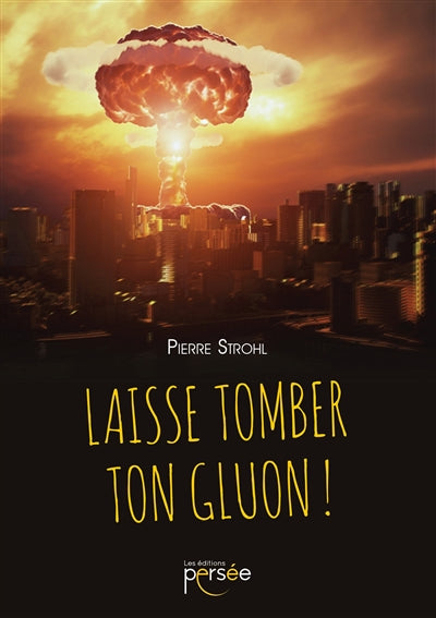 Product Image: Laisse tomber ton gluon !