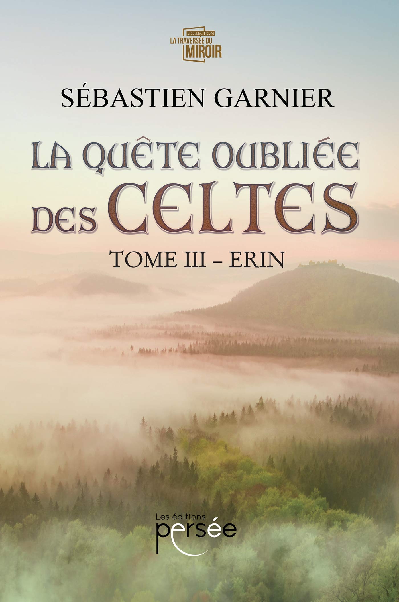 La quête oubliée des Celtes Tome 3 book