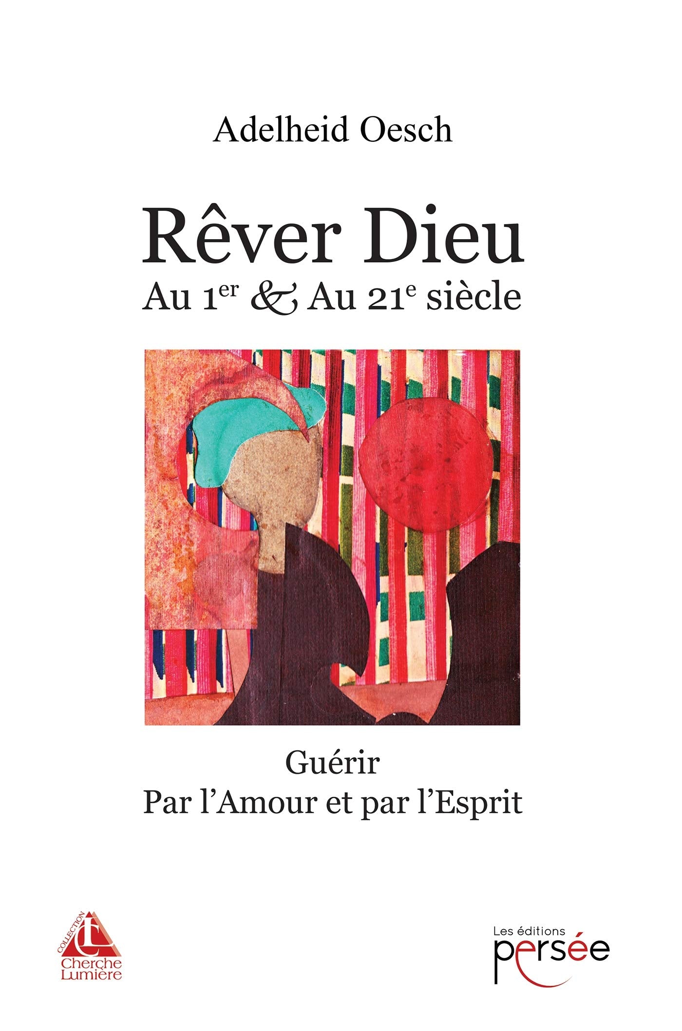 Rêver Dieu Au Ier & au XXIe siècle book