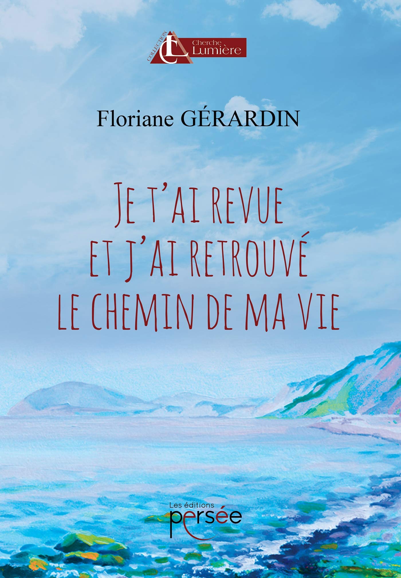 JE T'AI REVUE ET J'AI RETROUVE LE CHEMIN DE MA VIE Religion & Esotericism