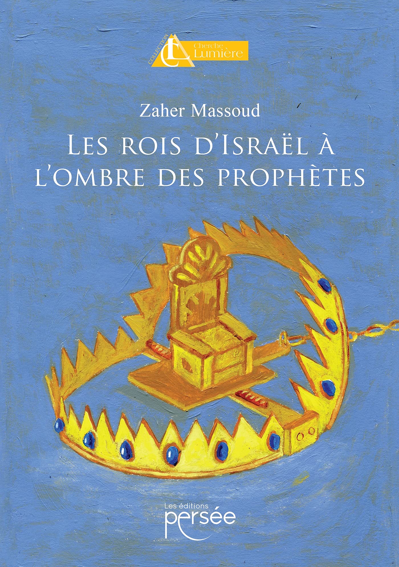 Les rois d'Israël à l'ombre des prophètes book