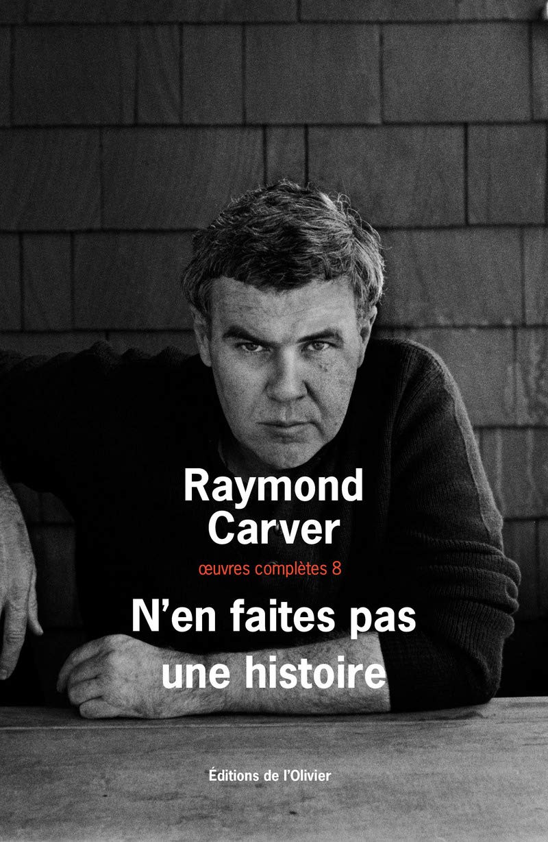 N'en faites pas une histoire: oeuvres complètes 8 Contemporary literature