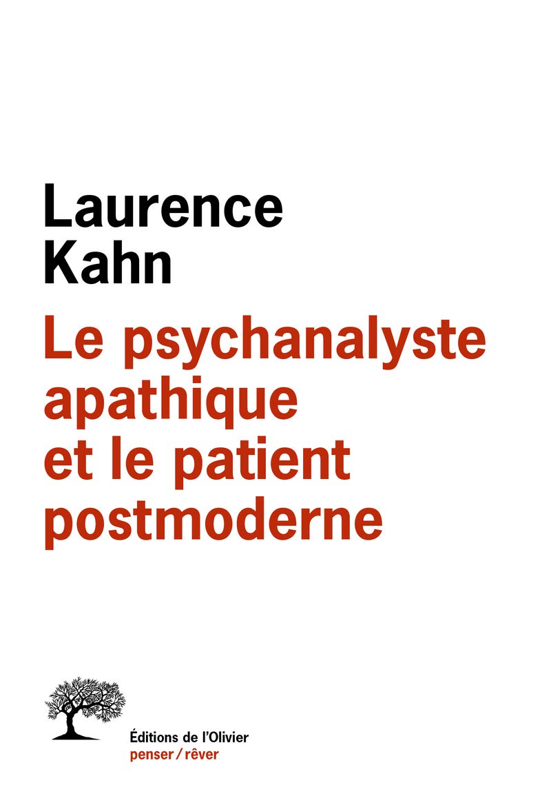 Le Psychanalyste apathique et le patient postmoderne book