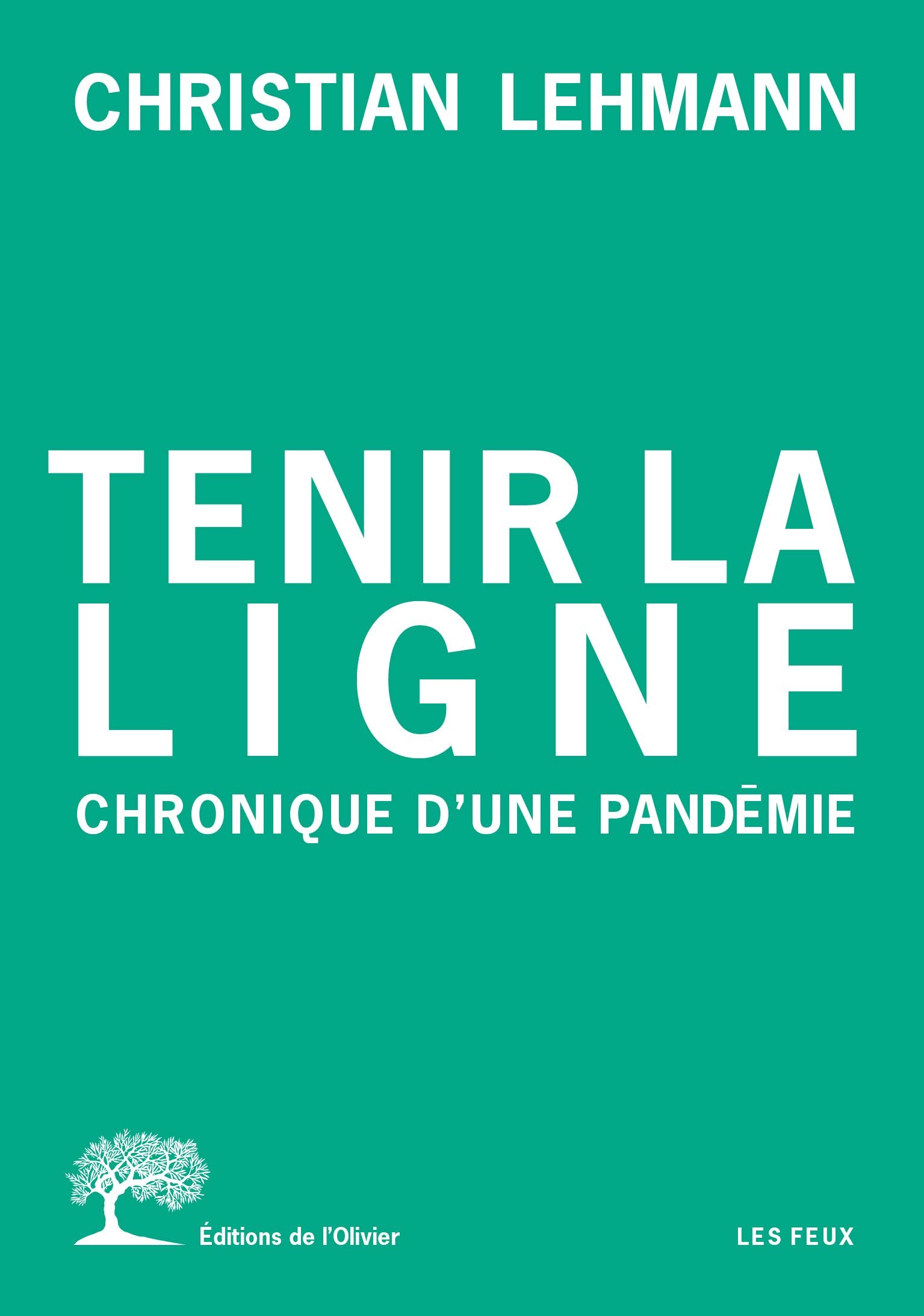 Tenir la ligne: Chronique d'une pandémie Essays & Short Stories