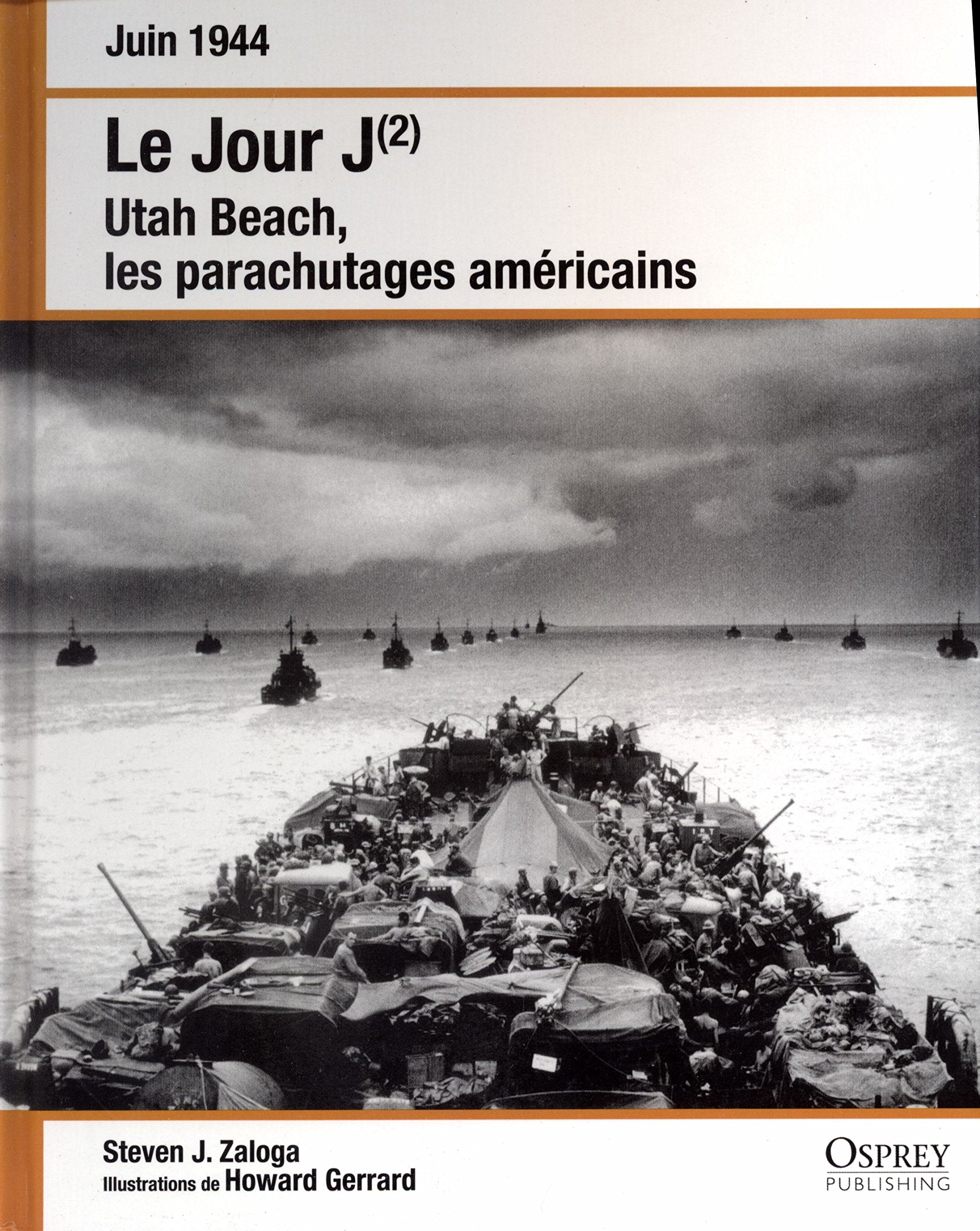 Juin 1944 Le jour J (2) Utah Beach les parachutages américains book