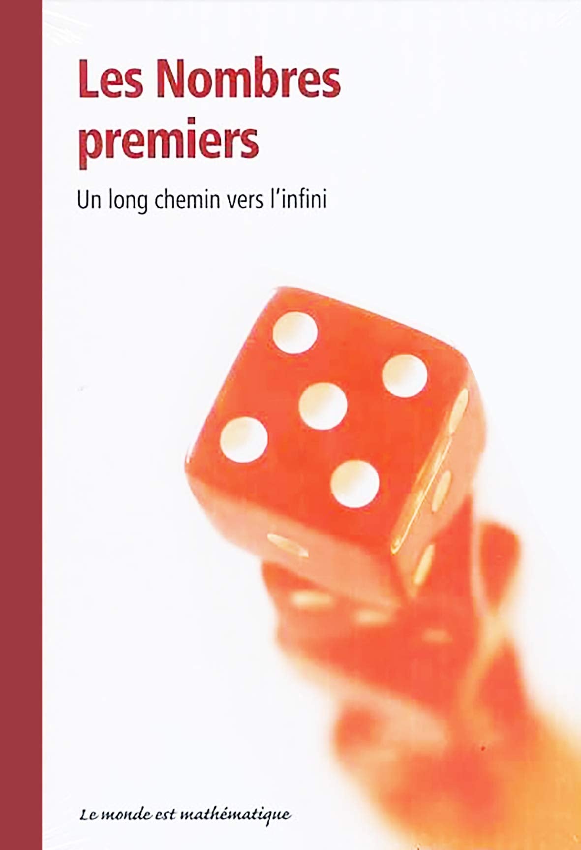Les nombres premiers: Un long chemin vers l'infini Books