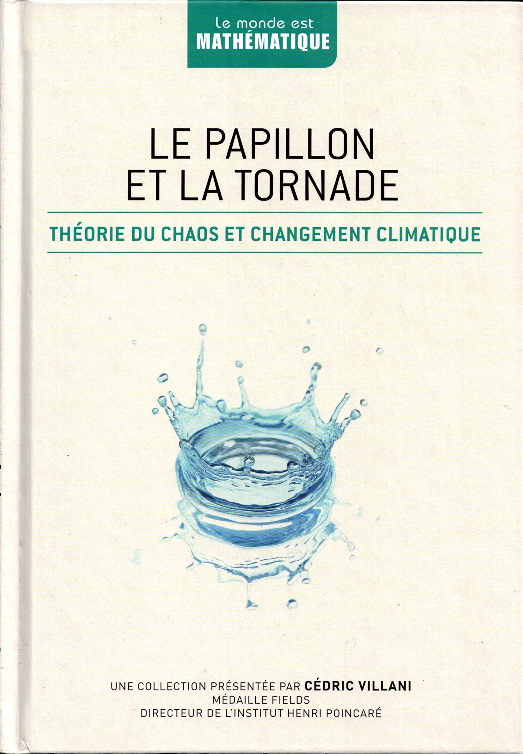 Le papillon et la tornade : Théorie du chaos et changement climatique book