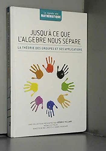 Jusqu'à ce que l'algèbre nous sépare - La théorie des groupes et ses applications book