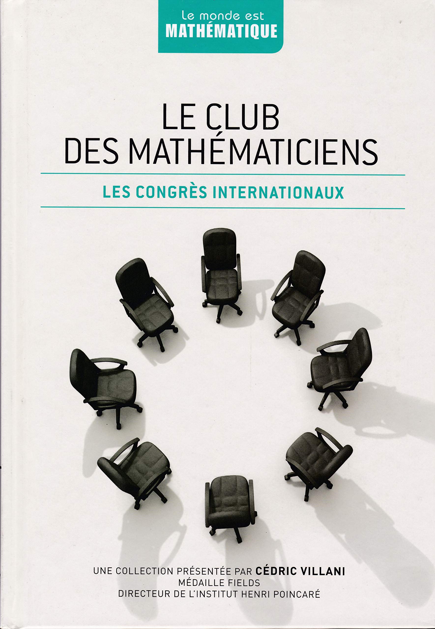 Le monde est mathématique tome 35 Le club des mathématiciens book