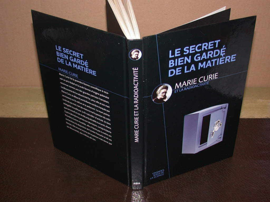 Les secrets bien gardé de la matière - Marie Curie et la radioactivité Books