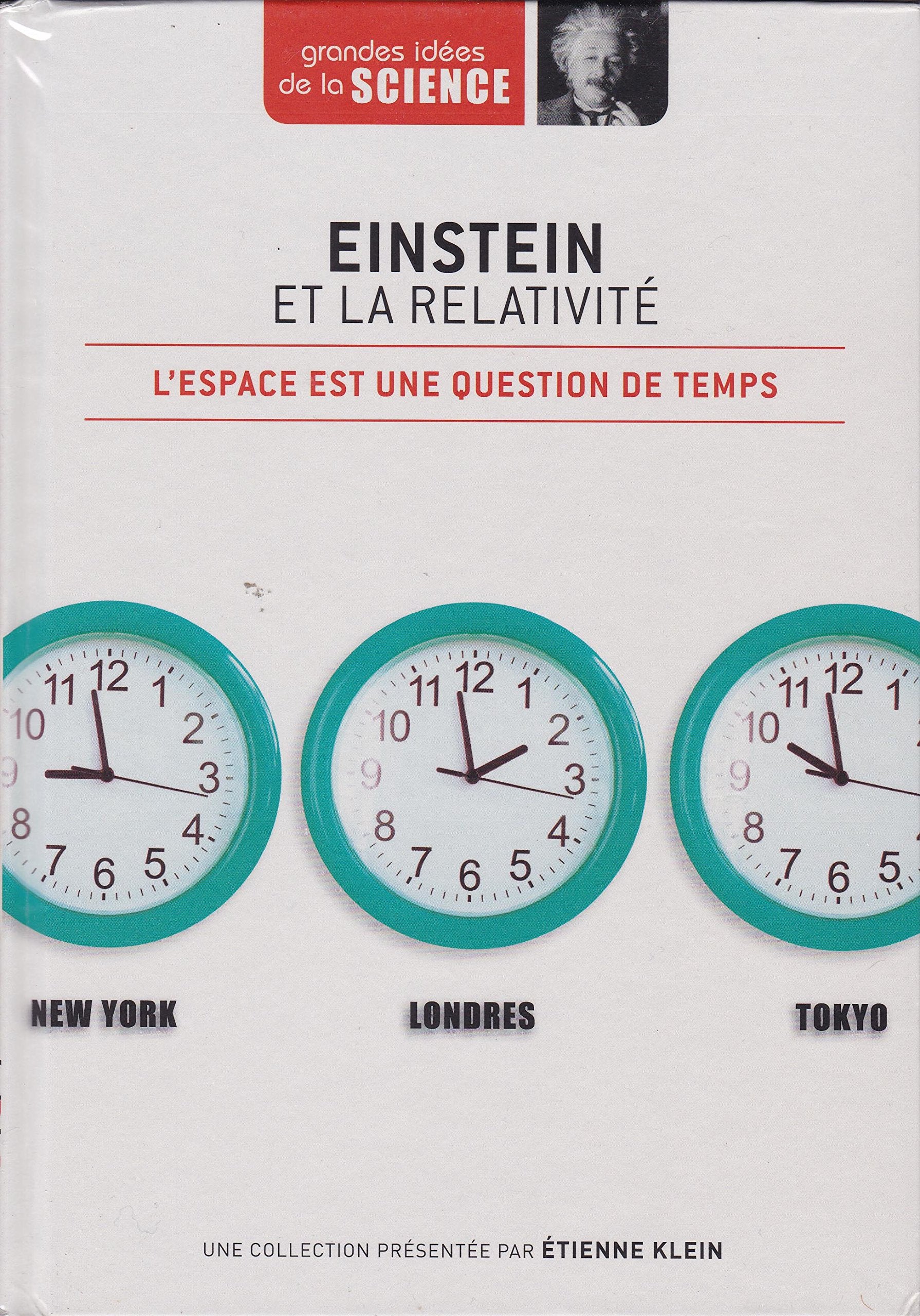 Einstein et la relativité. L'espace est une question de temps - Grandes idées de la Science n° 1 book
