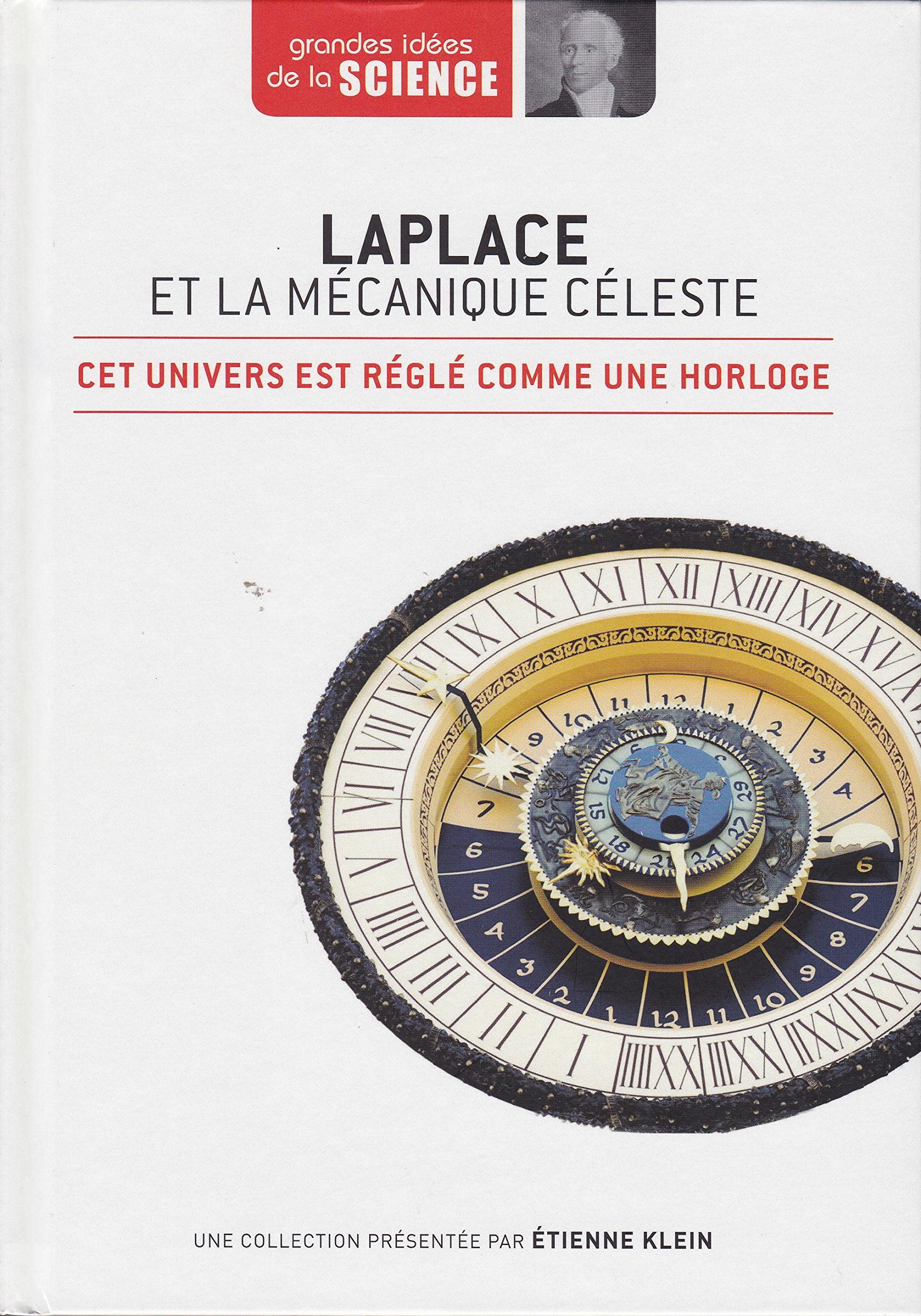 Laplace et la mécanique céleste. Cet univers est réglé comme une horloge - Grandes idées de la Science n° 8 Books