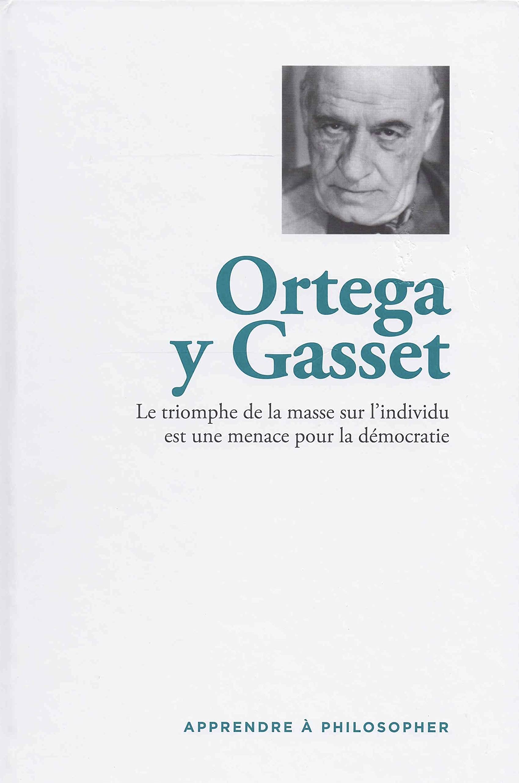 Ortega y Gasset - Apprendre à philosopher book