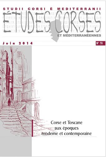 Etudes corses, n° 78. Corse et Toscane aux époques moderne et contemporaine Politics & History