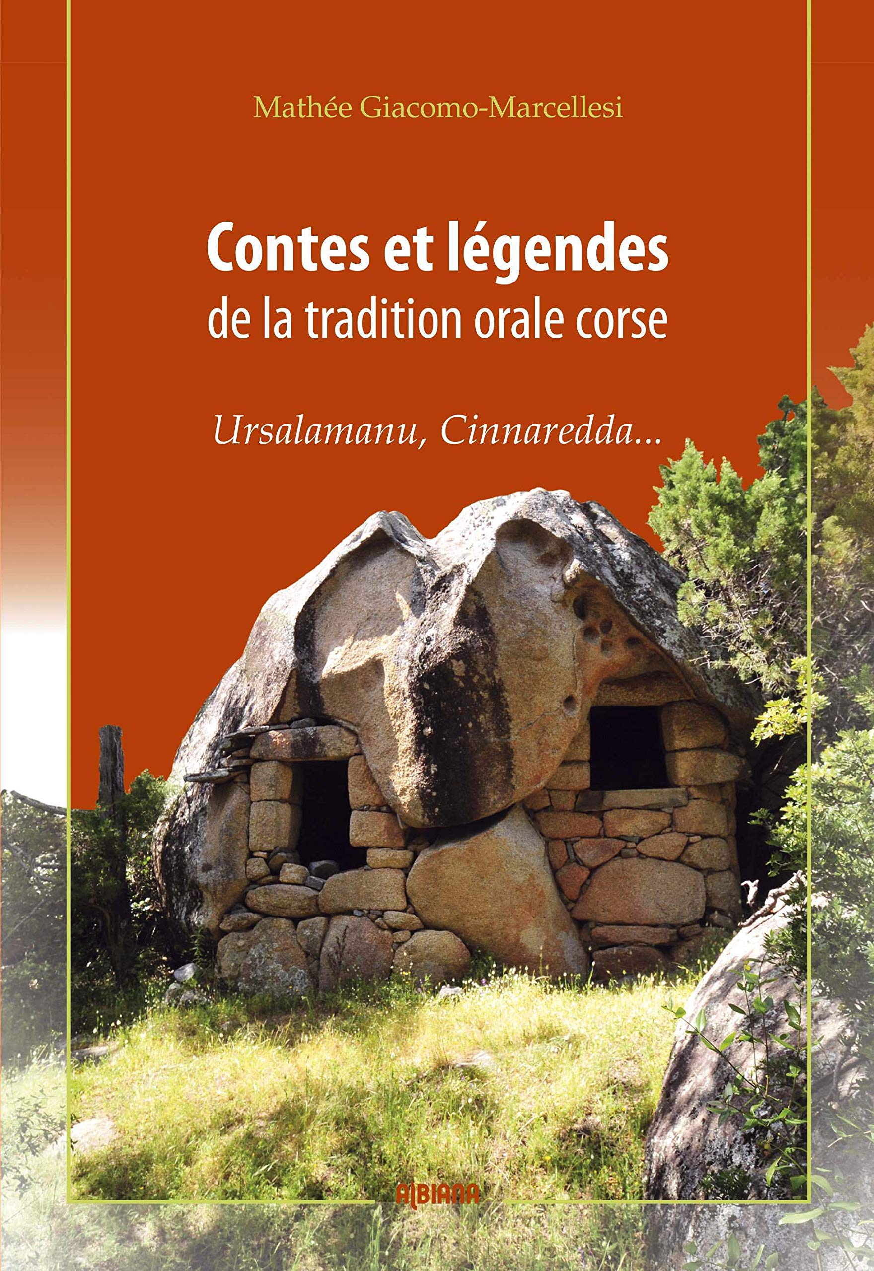 Contes et légendes de la tradition orale corse: Ursalamanu, Cinnaredda… Fairy Tales & Legends