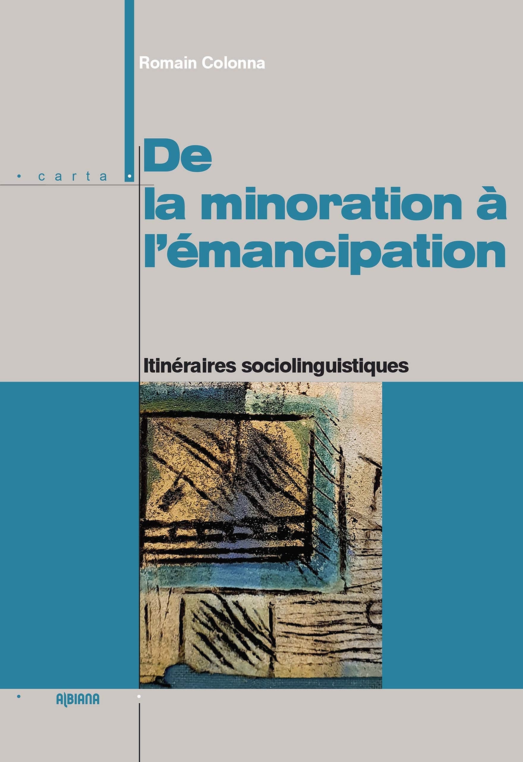 De la minoration à l’émancipation: Itinéraires sociolinguistiques Books