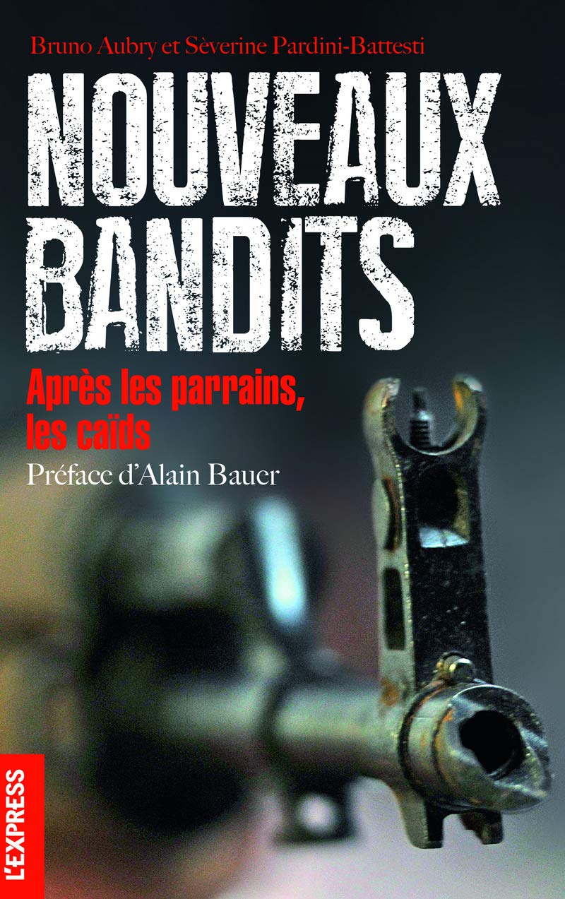 Nouveaux bandits: Après les parrains, les caïds Books