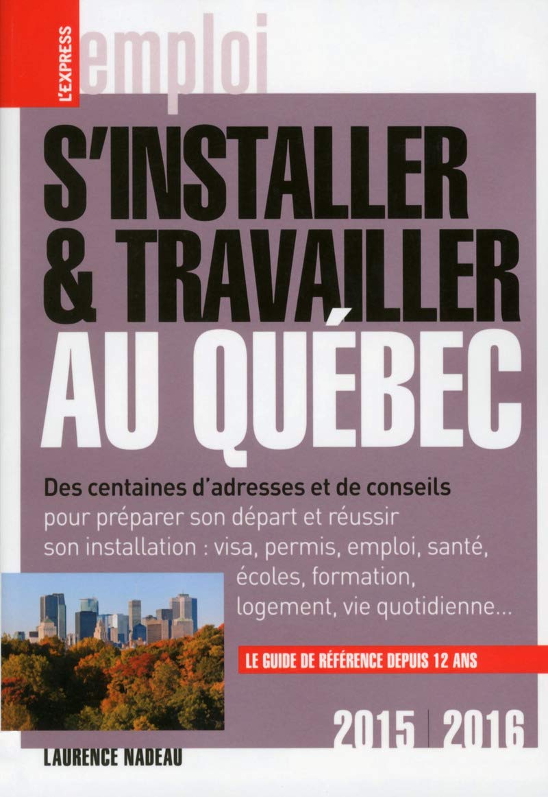 S'installer et travailler au Québec Books