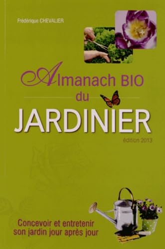 L'Almanach bio du jardinier 2013 book
