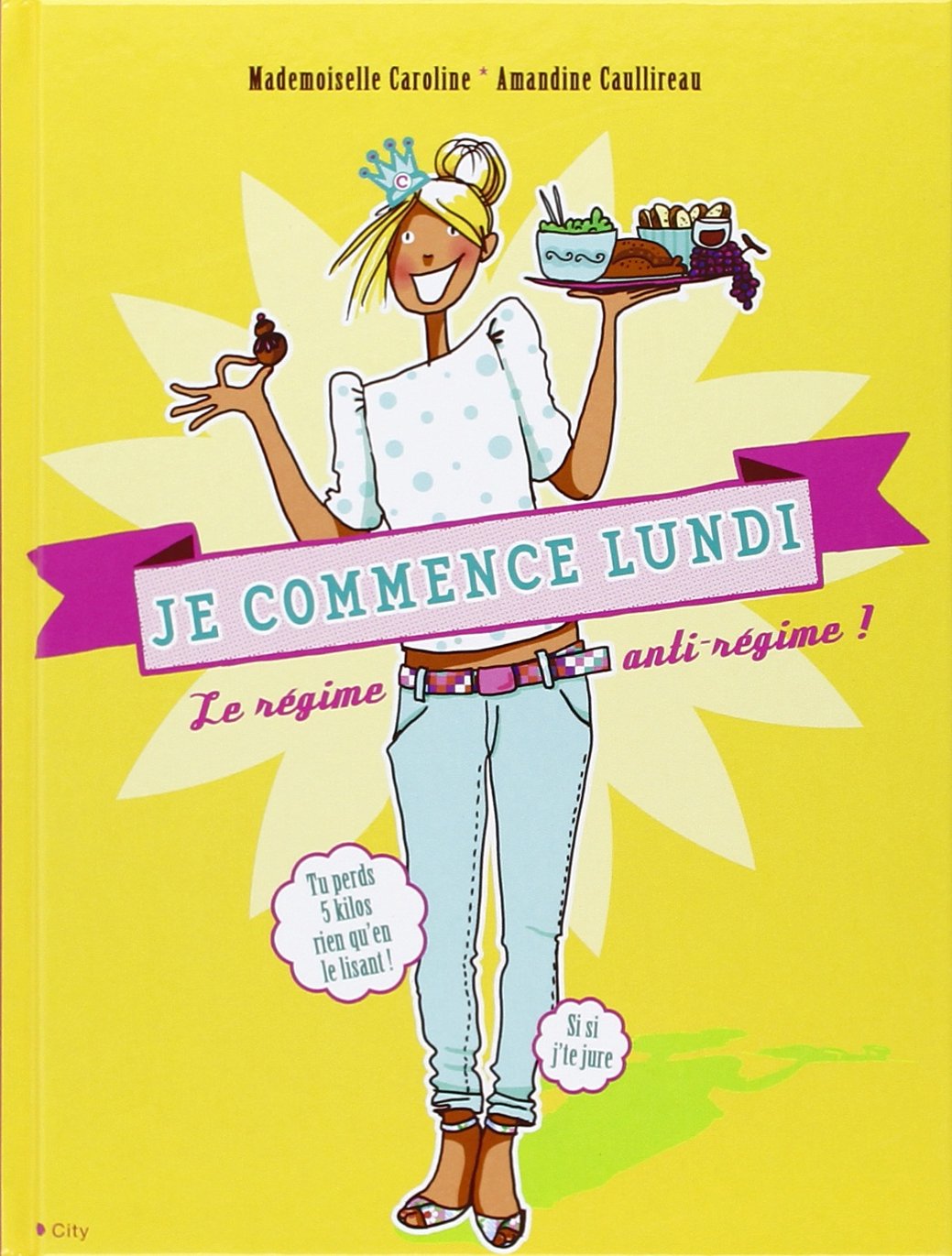 Je commence lundi: Le régime anti-régime ! Books