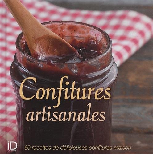 Confitures artisanales: 60 recettes de délicieuses confitures maison Contemporary literature